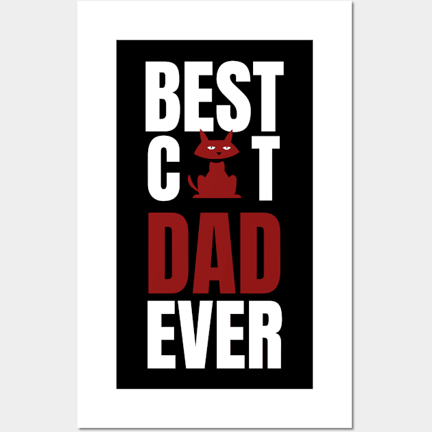 BEST CAT DAD EVER Wall Art by warantornstore